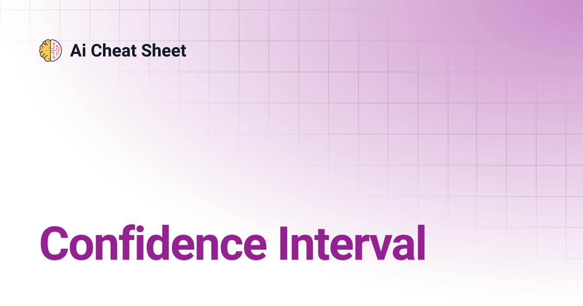 Confidence Interval | Ai Cheat Sheet
